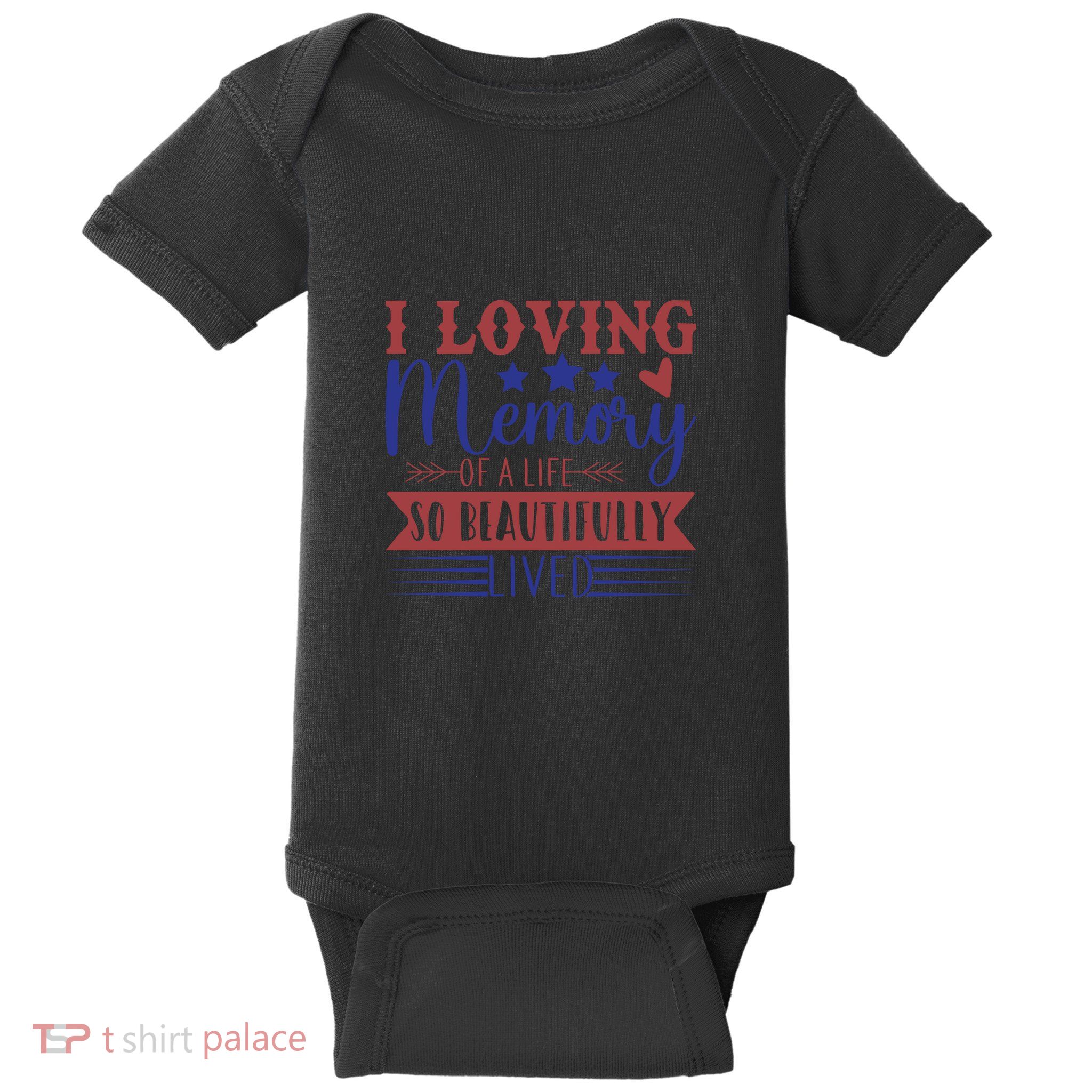 I Loving Memory Of A Life So Beautifully Lived Memorial Day Gift Baby Bodysuit