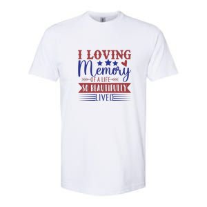 I Loving Memory Of A Life So Beautifully Lived Memorial Day Gift Softstyle CVC T-Shirt