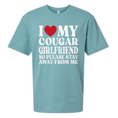 I Love My Cougar Girlfriend So Please Stay Away From Me Sueded Cloud Jersey T-Shirt