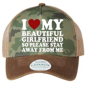 I Love My Girlfriend So Please Stay Away From Me Funny Gift Legacy Tie Dye Trucker Hat