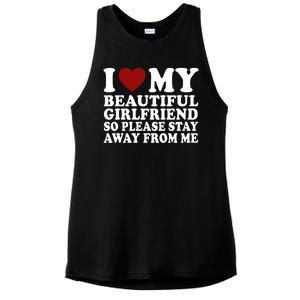 I Love My Girlfriend So Please Stay Away From Me Funny Gift Ladies PosiCharge Tri-Blend Wicking Tank