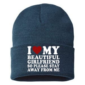 I Love My Girlfriend So Please Stay Away From Me Funny Gift Sustainable Knit Beanie