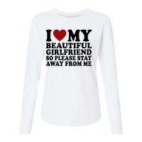 I Love My Girlfriend So Please Stay Away From Me Funny Gift Womens Cotton Relaxed Long Sleeve T-Shirt