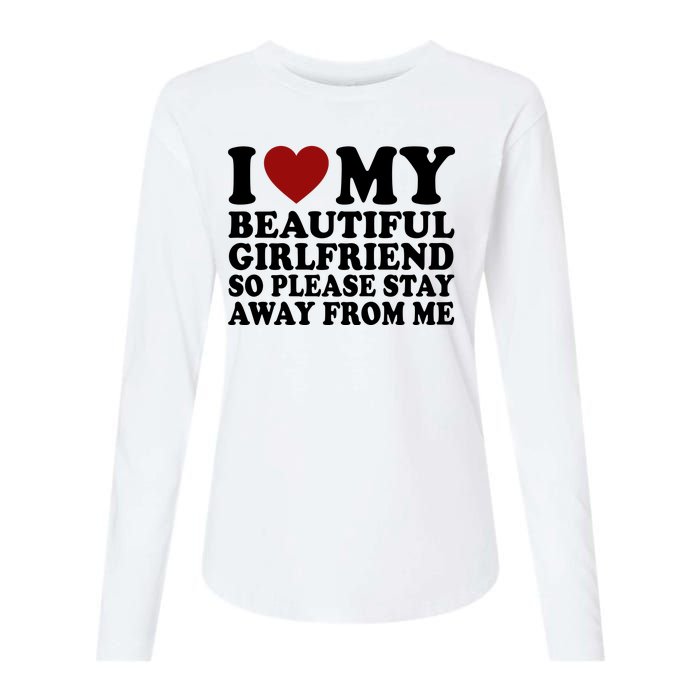 I Love My Girlfriend So Please Stay Away From Me Funny Gift Womens Cotton Relaxed Long Sleeve T-Shirt