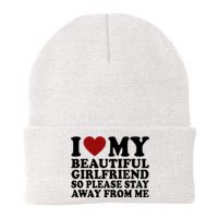 I Love My Girlfriend So Please Stay Away From Me Funny Gift Knit Cap Winter Beanie