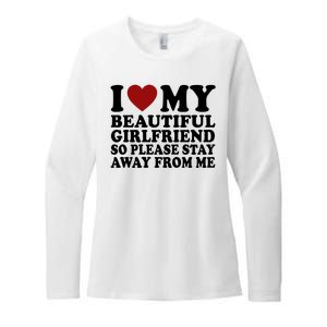 I Love My Girlfriend So Please Stay Away From Me Funny Gift Womens CVC Long Sleeve Shirt