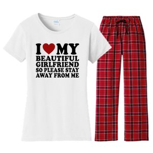 I Love My Girlfriend So Please Stay Away From Me Funny Gift Women's Flannel Pajama Set