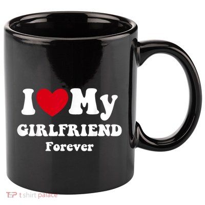 I Love My Girlfriend Forever 11oz C Handle Ceramic Mug