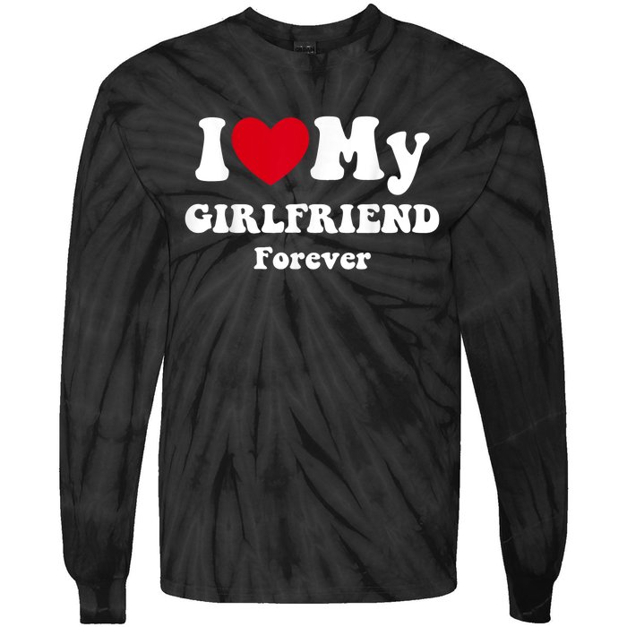 I Love My Girlfriend Forever Tie-Dye Long Sleeve Shirt