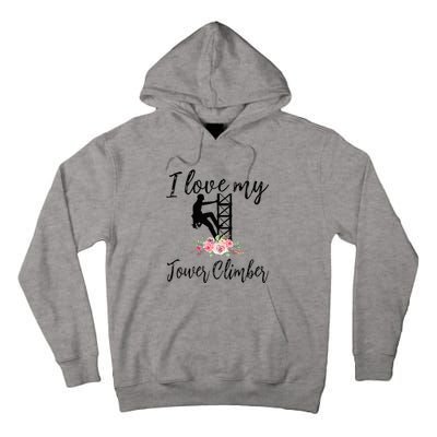 I Love My Tower Climber Funny Tower Climber Wife  Tall Hoodie