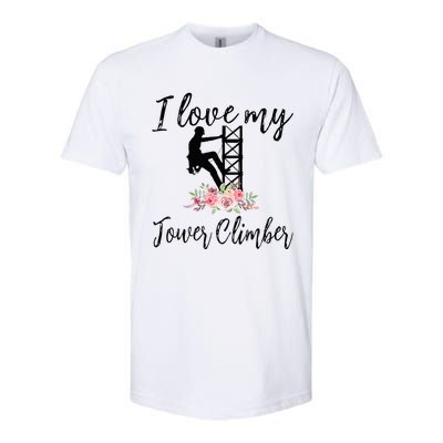 I Love My Tower Climber Funny Tower Climber Wife  Softstyle CVC T-Shirt