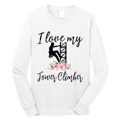 I Love My Tower Climber Funny Tower Climber Wife  Long Sleeve Shirt