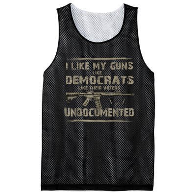 I Like My Guns Like Democrats Like Their Voters Undocumented Mesh Reversible Basketball Jersey Tank