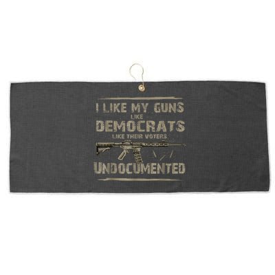 I Like My Guns Like Democrats Like Their Voters Undocumented Large Microfiber Waffle Golf Towel