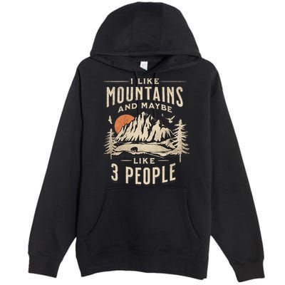 I Like Mountains And Maybe 3 People Vintage Camping Retro Premium Pullover Hoodie