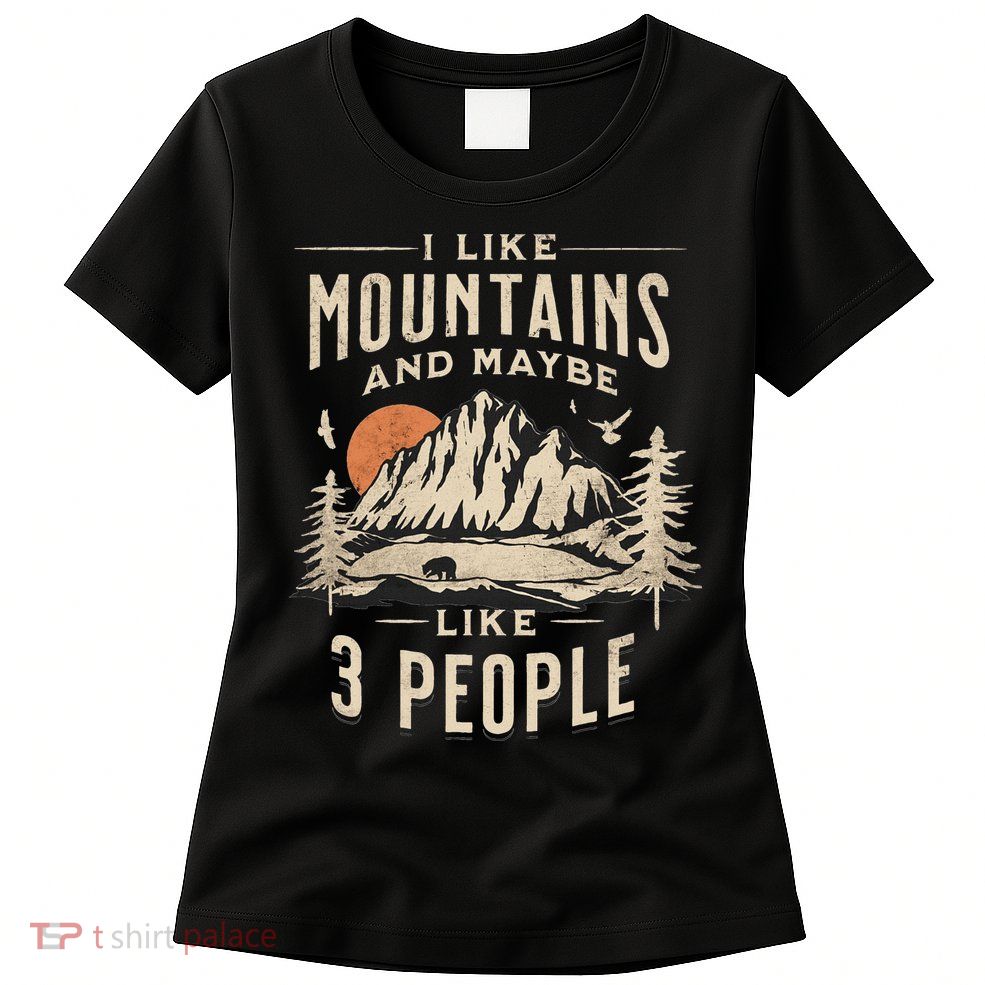 I Like Mountains And Maybe 3 People Vintage Camping Retro Womens T-Shirt