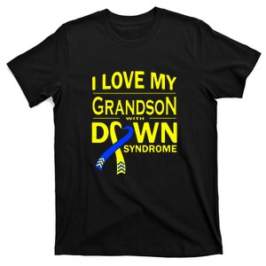 I Love My Grandson With Down Syndrome Awareness Gift Family Matching T-Shirt