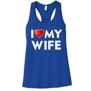 I Love My Wife Gift Valentines Day Funny Gift I Heart Cute Gift Women's Racerback Tank