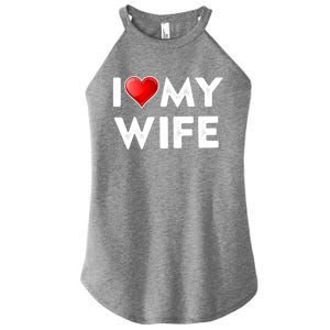 I Love My Wife Gift Valentines Day Funny Gift I Heart Cute Gift Women's Perfect Tri Rocker Tank