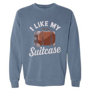 I Like My Suitcase Funny Travel Bag Humor Meme Garment-Dyed Sweatshirt