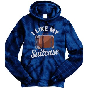 I Like My Suitcase Funny Travel Bag Humor Meme Tie Dye Hoodie