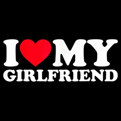 I Love My Girlfriend, Love Girlfriend T-Shirt
