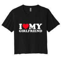 I Love My Girlfriend, Love Girlfriend Women's Crop Top Tee