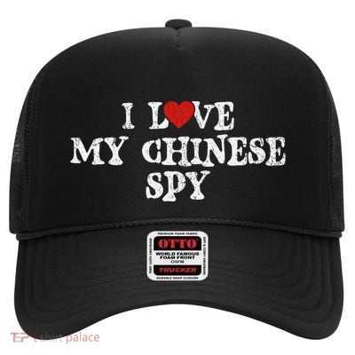 I Love My Chinese Spy High Crown Mesh Back Trucker Hat