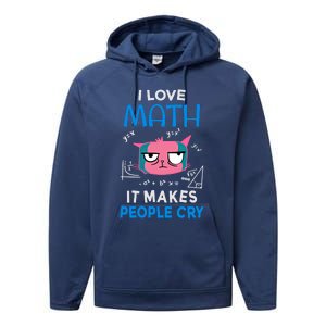 I Love Math It Makes People Cry Gift Funny Moody Cat Cute Gift Performance Fleece Hoodie