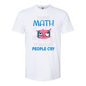 I Love Math It Makes People Cry Gift Funny Moody Cat Cute Gift Softstyle CVC T-Shirt