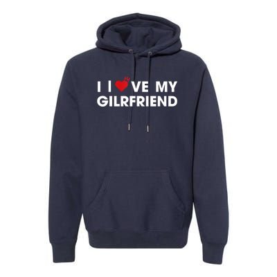 I Love My Girlfriend Men Women Valentine Day Premium Hoodie