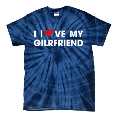 I Love My Girlfriend Men Women Valentine Day Tie-Dye T-Shirt