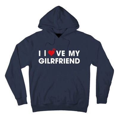 I Love My Girlfriend Men Women Valentine Day Tall Hoodie