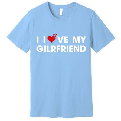 I Love My Girlfriend Men Women Valentine Day Premium T-Shirt