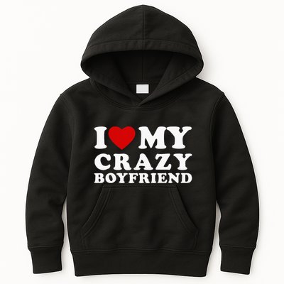I Love My Crazy Boyfriend Kids Hoodie