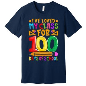 IVe Loved My Class For 100 Days Of School Valentine Teacher Premium T-Shirt