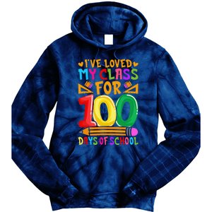 IVe Loved My Class For 100 Days Of School Valentine Teacher Tie Dye Hoodie