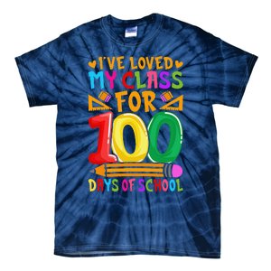 IVe Loved My Class For 100 Days Of School Valentine Teacher Tie-Dye T-Shirt