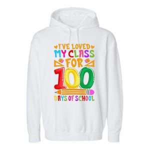 IVe Loved My Class For 100 Days Of School Valentine Teacher Garment-Dyed Fleece Hoodie