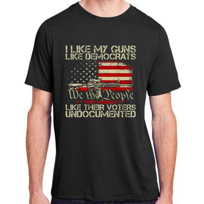 I Like My Guns Like Democrats Like Their Voters Undocumented Adult ChromaSoft Performance T-Shirt