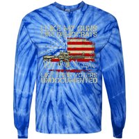 I Like My Guns Like Democrats Like Their Voters Undocumented Tie-Dye Long Sleeve Shirt