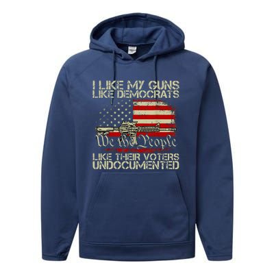 I Like My Guns Like Democrats Like Their Voters Undocumented Performance Fleece Hoodie