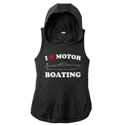 I Love Motor Boating Outfit Motorboat Lover Boater Ladies PosiCharge Tri-Blend Wicking Draft Hoodie Tank