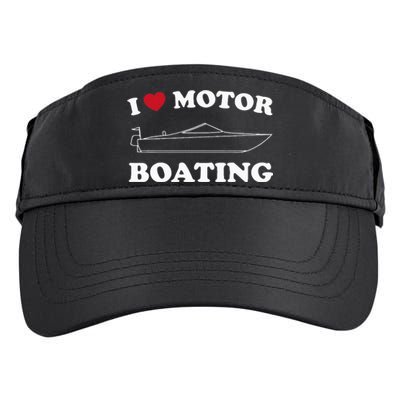 I Love Motor Boating Outfit Motorboat Lover Boater Adult Drive Performance Visor