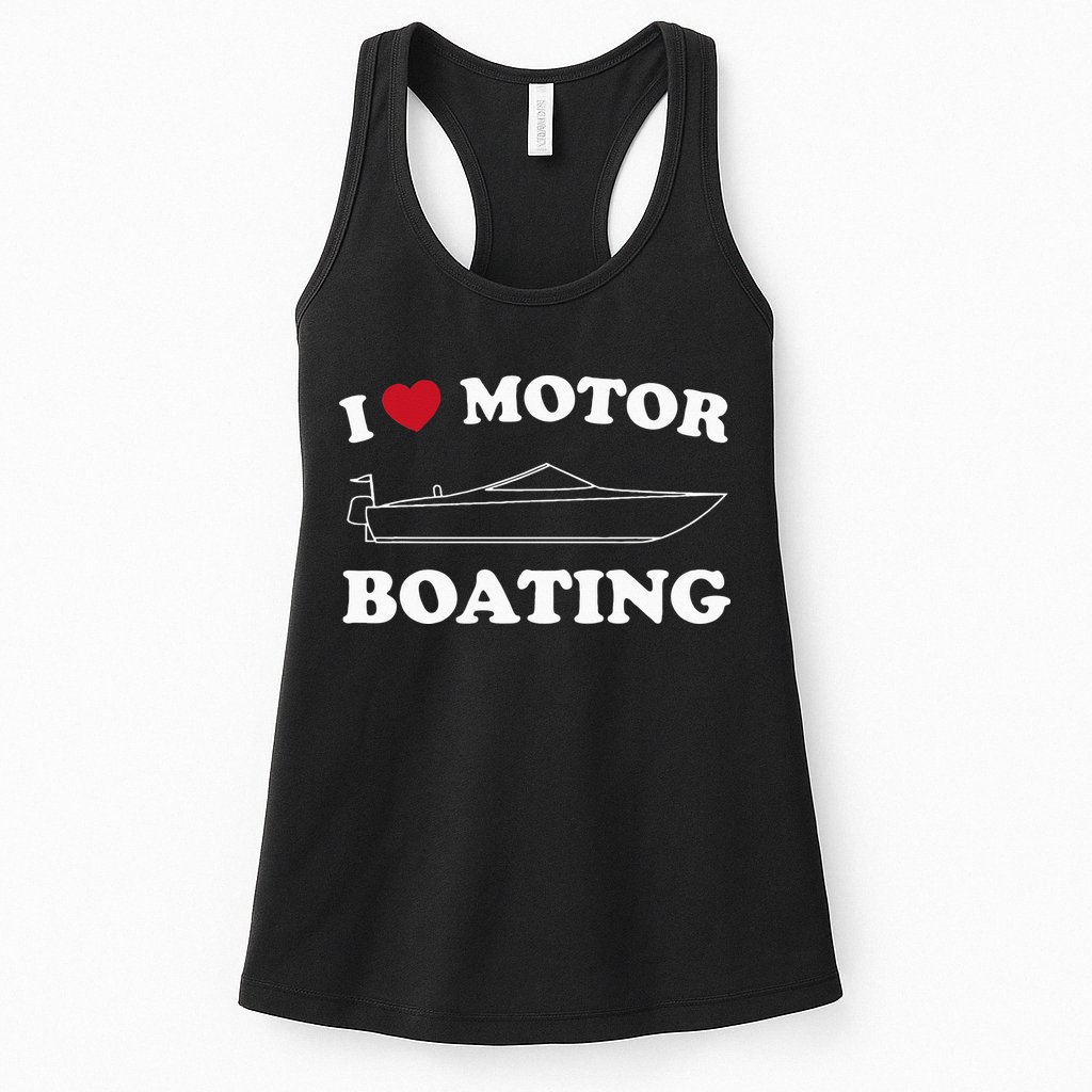 I Love Motor Boating Outfit Motorboat Lover Boater Womens Tank Top