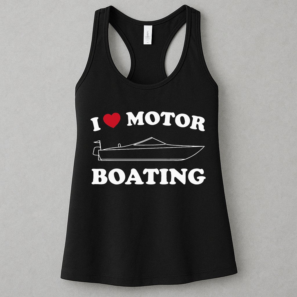 I Love Motor Boating Outfit Motorboat Lover Boater Womens Tank Top