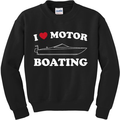 I Love Motor Boating Outfit Motorboat Lover Boater Kids Sweatshirt