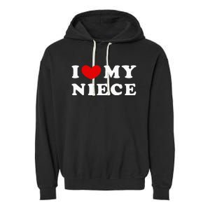 I Love My Niece Garment-Dyed Fleece Hoodie