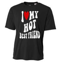 I Love My Hot Best Friend Funny BFF I Heart My Best Friend Cooling Performance Crew T-Shirt