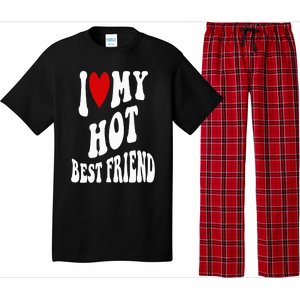 I Love My Hot Best Friend Funny BFF I Heart My Best Friend Pajama Set